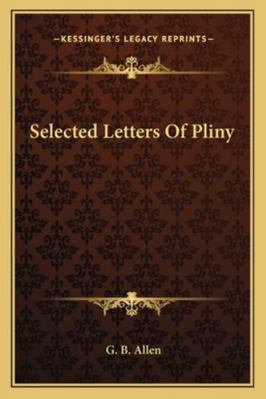 Selected Letters Of Pliny 116318487X Book Cover