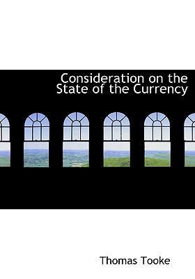 Consideration on the State of the Currency [Large Print] 0554671484 Book Cover