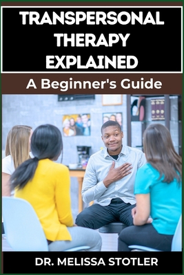 Transpersonal Therapy Explained: Comprehensive ... B0DBFHJBZ6 Book Cover