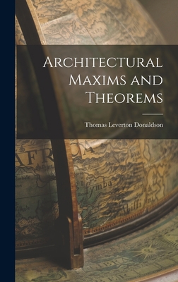 Architectural Maxims and Theorems 1018884017 Book Cover