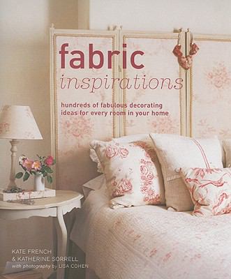 Fabric Inspirations: Hundreds of Fabulous Decor... 1845978072 Book Cover