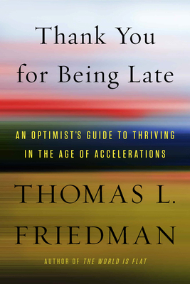 Thank You for Being Late: An Optimist's Guide t... 0374273537 Book Cover