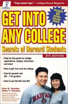 Get into Any College: Secrets of Harvard Students 0965755665 Book Cover