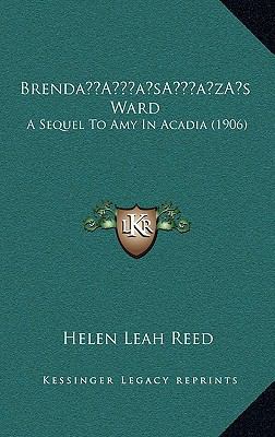 Brenda's Ward: A Sequel To Amy In Acadia (1906) 1166534529 Book Cover