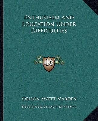 Enthusiasm And Education Under Difficulties 1162901454 Book Cover