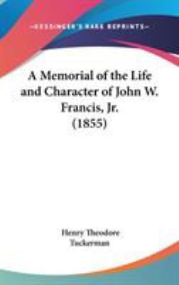 A Memorial of the Life and Character of John W.... 1104003228 Book Cover