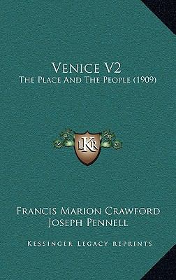 Venice V2: The Place And The People (1909) 1167307178 Book Cover
