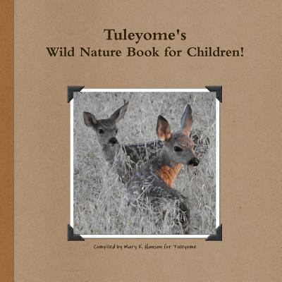 Tuleyome's Wild Nature Book! 1312623489 Book Cover