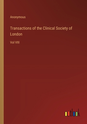 Transactions of the Clinical Society of London:... 338539631X Book Cover