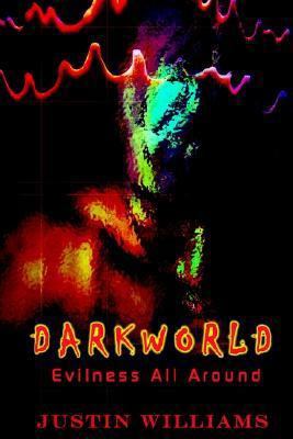 Darkworld: Evilness All Around 1403316228 Book Cover