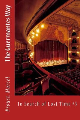 The Guermantes Way: In Search of Lost Time #3 1545330891 Book Cover
