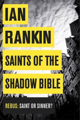 Saints of the Shadow Bible (A Rebus Novel) 1409144755 Book Cover