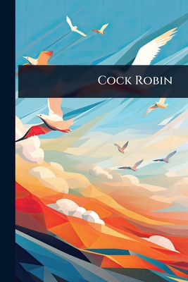 Cock Robin 1024102777 Book Cover