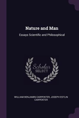 Nature and Man: Essays Scientific and Philosoph... 137760005X Book Cover