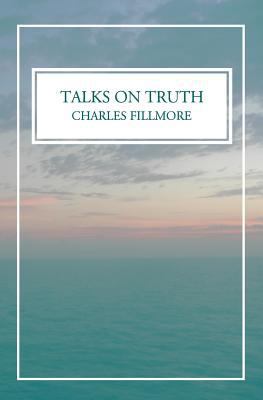 Talks on Truth 1490923861 Book Cover