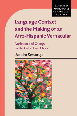 Language Contact and the Making of an Afro-Hisp... 1108485812 Book Cover