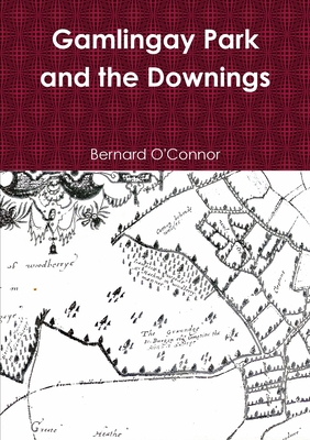 Gamlingay Park and the Downings 1447853423 Book Cover