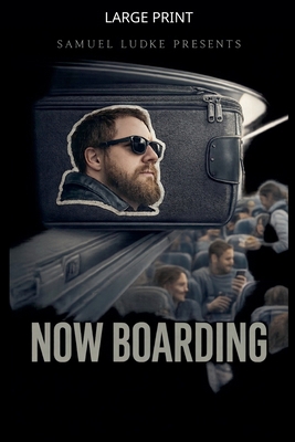 Now Boarding [Large Print] B0GYGKTXLQ Book Cover