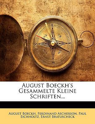 August Boeckh's Gesammelte Kleine Schriften... [German] 114477652X Book Cover