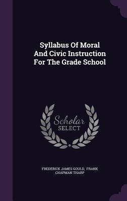 Syllabus Of Moral And Civic Instruction For The... 1346963916 Book Cover