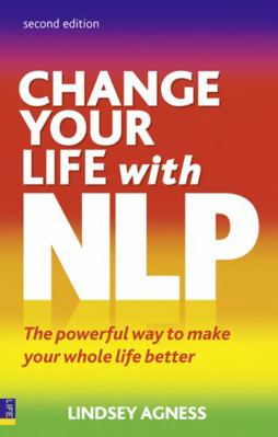 Change Your Life with NLP (Book) 0273735926 Book Cover