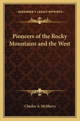 Pioneers of the Rocky Mountains and the West 1162727403 Book Cover