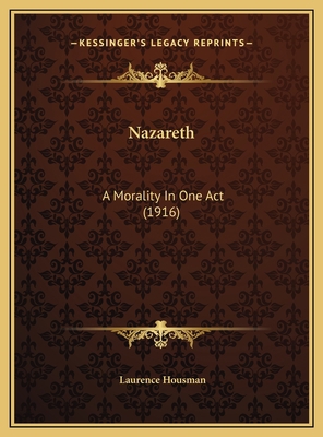 Nazareth: A Morality In One Act (1916) 116946372X Book Cover