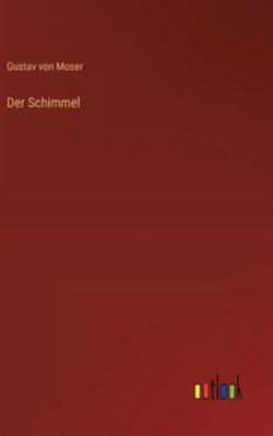 Der Schimmel [German] 3368534890 Book Cover