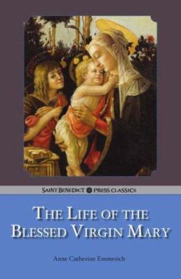 The Life of the Blessed Virgin Mary 1905574150 Book Cover