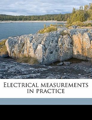 Electrical Measurements in Practice 1177577135 Book Cover
