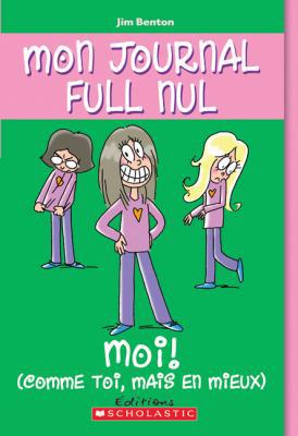 Mon Journal Full Nul: N? 12 - Moi (Comme Toi, M... [French] 1443114499 Book Cover