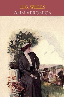 Ann Veronica: A First Unabridged Edition (Annot... 1085937003 Book Cover