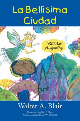 La Bellísima Ciudad: The Most Beautiful City 1524612545 Book Cover