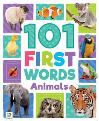 101 First Words: Animals (refresh) 1488904456 Book Cover