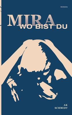 Mira - Wo bist Du [German] 3746030943 Book Cover