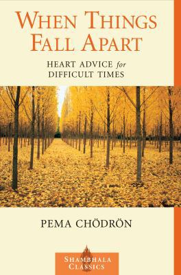 When Things Fall Apart: Heart Advice for Diffic... 1570623449 Book Cover