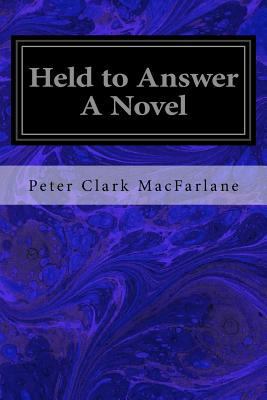 Held to Answer A Novel 1546426663 Book Cover