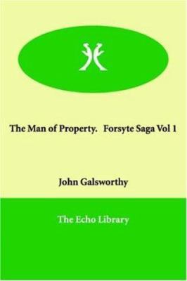 The Man of Property. Forsyte Saga Vol 1 1847020682 Book Cover