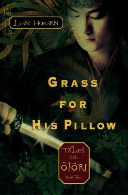 Grass for His Pillow (Tales of the Otori, Book 2) 1573222518 Book Cover