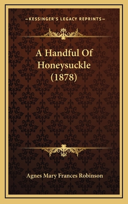 A Handful Of Honeysuckle (1878) 1169033709 Book Cover