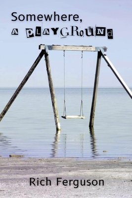 Somewhere, a Playground 1957799331 Book Cover