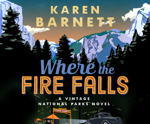 Where the Fire Falls: A Vintage National Parks ... 1974951731 Book Cover