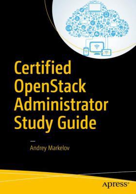 Certified OpenStack Administrator Study Guide 1484221249 Book Cover