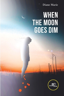 When the Moon Goes Dim B09QFDYXMW Book Cover