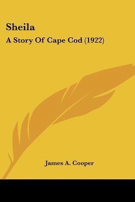 Sheila: A Story Of Cape Cod (1922) 112070622X Book Cover