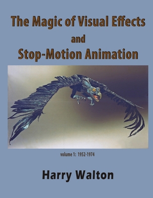 The Magic of Visual Effects and Stop-Motion Ani... B0FLK8YT8D Book Cover