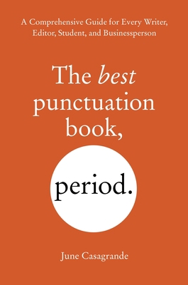 The Best Punctuation Book, Period: A Comprehens... 1607744937 Book Cover