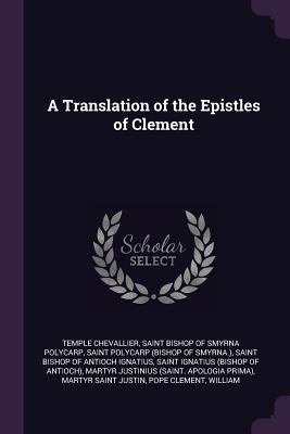 A Translation of the Epistles of Clement 1377666166 Book Cover