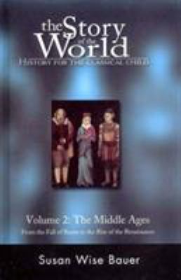 Story of the World, Vol. 2: History for the Cla... 0971412936 Book Cover