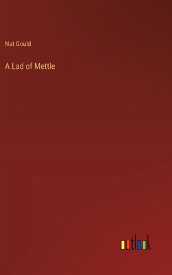 A Lad of Mettle 3368932411 Book Cover